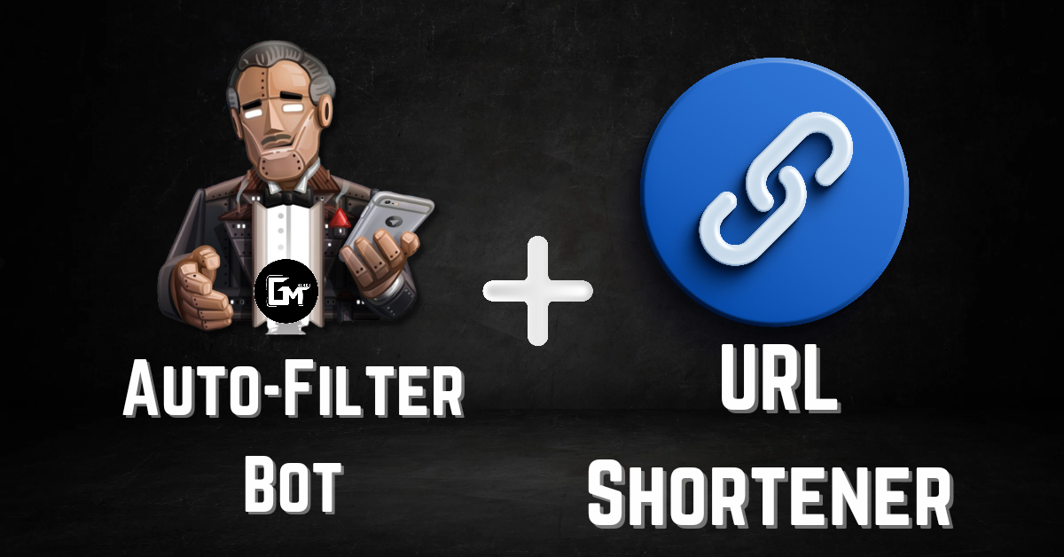 How to create an Auto-Filter Bot with URL Shortener