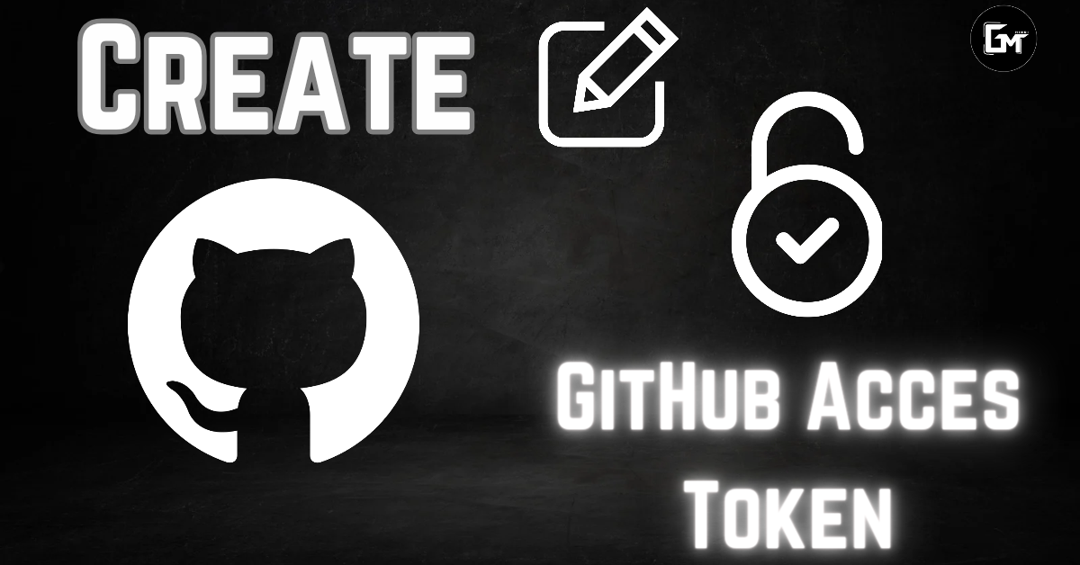 Best way to Create Secure GitHub Access Token